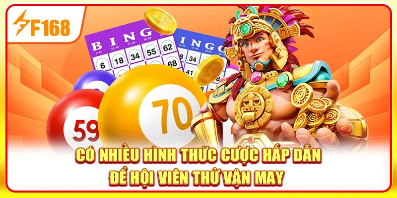 Có nhiều hình thức cược hấp dẫn để hội viên thử vận may