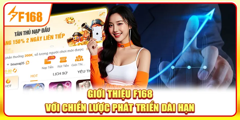 Giới Thiệu F168 - Review Nền Tảng Uy Tín Hàng Đầu 2025 3 Giới thiệu F168 với chiến lược phát triển dài hạn