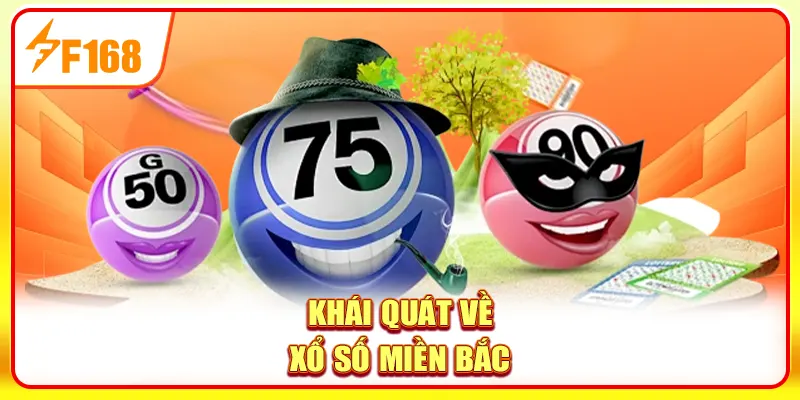 Xổ Số Miền Bắc | Săn Giải Đặc Biệt, Rinh Thưởng Liền Tay 2 Khái quát về xổ số miền Bắc