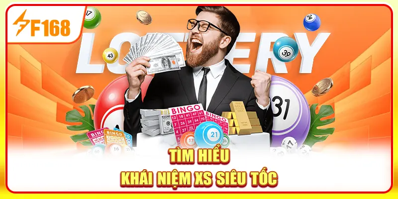 Mẹo Đánh Xổ Số Siêu Tốc Thắng Lớn Trúng Lớn Tại F168 2 Tìm hiểu khái niệm xổ số siêu tốc