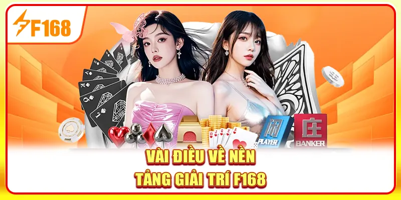 F168 - F168.COM - Nhà Cái Casino, Thể Thao Uy Tín Số 1 15 Vài điều về nền tảng giải trí F168